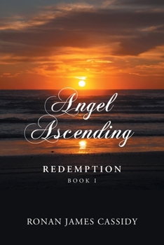 Paperback Angel Ascending: Redemption Book I Book