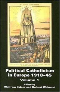 Paperback Political Catholicism in Europe 1918-1945: Volume 1 Book