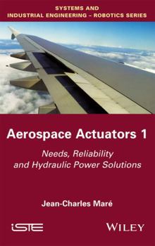 Hardcover Aerospace Actuators 1: Needs, Reliability and Hydraulic Power Solutions Book