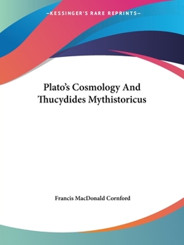 Paperback Plato's Cosmology And Thucydides Mythistoricus Book