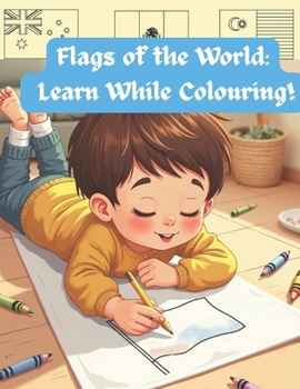 Paperback Flags of the World: Learn While Colouring! Book