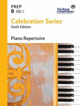 Paperback C6R0B - Celebration Series Sixth Edition - Piano Repertoire Level Prep B - The Royal Conservatory Book