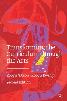 Paperback Transforming the Curriculum Through the Arts Book