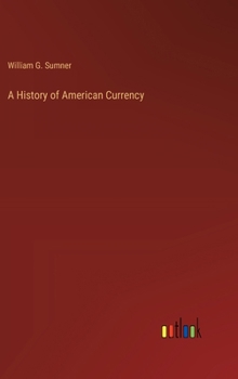 A History of American Currency