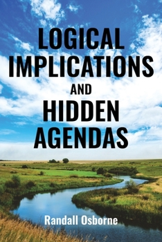 Paperback Logical Implications and Hidden Agendas Book
