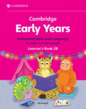 Paperback Cambridge Early Years Communication and Language for English as a First Language Learner's Book 2b: Early Years International Book