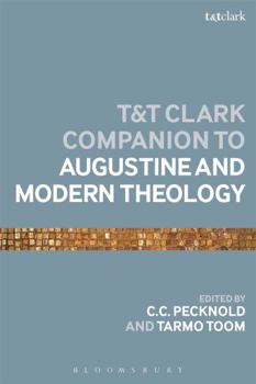 Paperback The T&t Clark Companion to Augustine and Modern Theology Book