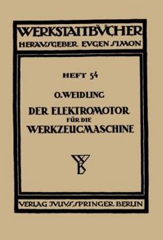 Paperback Der Elektromotor Für Die Werkzeugmaschine [German] Book