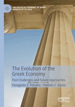 Paperback The Evolution of the Greek Economy: Past Challenges and Future Approaches Book