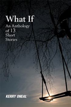 Paperback What If-An Anthology of 13 Short Stories Book