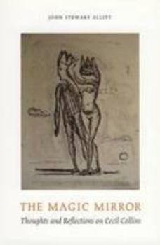 Paperback The Magic Mirror: Thoughts and Reflections on Cecil Collins (Temenos Academy Papers) Book