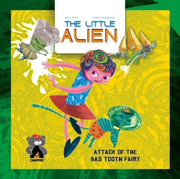 Paperback The Little Alien: Attack of the Bad Tooth Fairy Book