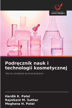 Podrecznik nauk i technologii kosmetycznej (Polish Edition)