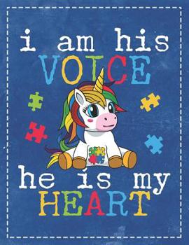 Paperback Autism Awareness: Im His Voice He's My Heart Unicorn Puzzle Composition Notebook College Students Wide Ruled Line Paper 8.5x11 Mom Dad S Book