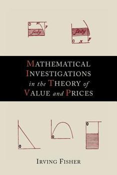 Paperback Mathematical Investigations in the Theory of Value and Prices Book