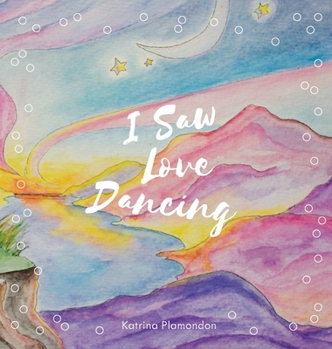 Hardcover I Saw Love Dancing Book