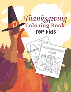 Paperback Thanksgiving Coloring Book for kids: Children Activity Pages to Color - Holiday Present for Toddlers, Preschoolers. Boys, Girls - Fun Thanksgiving Gif Book