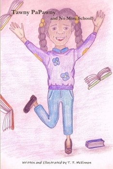 Paperback Tawny PaPawny and No More School! Book