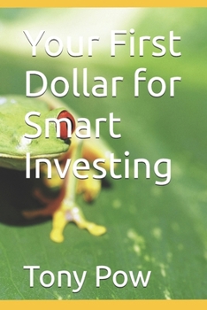 Your First Dollar for Smart Investing