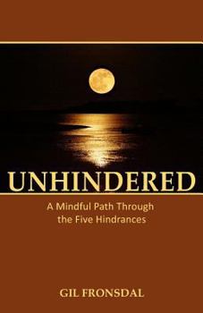 Paperback Unhindered: A Mindful Path Through the Five Hindrances Book
