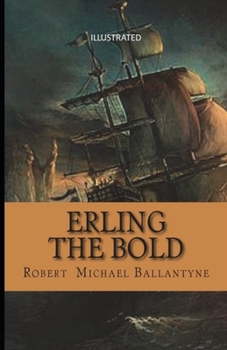 Paperback Erling the Bold Illustrated Book