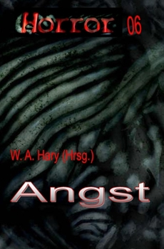 Paperback HORROR 006 Buchausgabe: Angst : Die Anthologie der Sieger! [German] Book