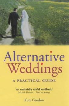 Paperback Alternative Weddings : A Practical Guide Book