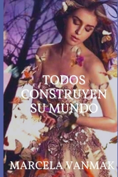 Paperback Todos Construyen Su Mundo [Spanish] Book