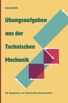 Paperback Übungsaufgaben Aus Der Technischen Mechanik: Statik - Festigkeitslehre - Dynamik [German] Book