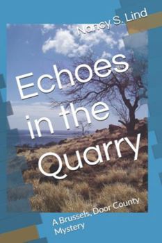 Echoes in the Quarry: A Brussels, Door County Mystery (Door County Heritage Mysteries)