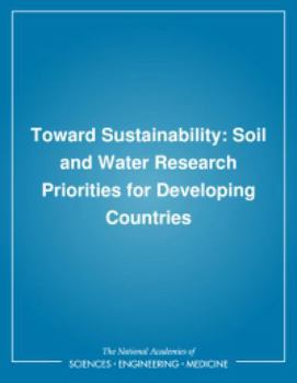 Paperback Toward Sustainability: Soil and Water Research Priorities for Developing Countries Book