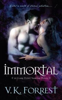 Immortal - Book #3 of the Clare Point