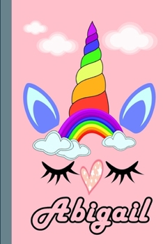 Abigail: Personalized Unicorn Sketchbook For Girls With Pink Name: Abigail: Personalized Unicorn Sketchbook For Girls With Pink Name  Doodle, Sketch, Create!