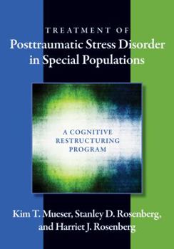 Hardcover Treatment of Posttraumatic Stress Disorder in Special Populations: A Cognitive Restructuring Program Book