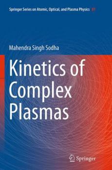 Paperback Kinetics of Complex Plasmas Book