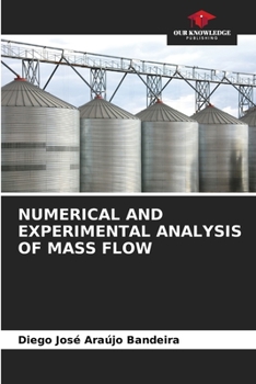 Paperback Numerical and Experimental Analysis of Mass Flow Book