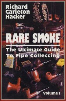 Hardcover Rare Smoke: The Ultimate Guide to Pipe Collecting Book