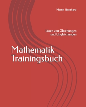 Paperback Mathematik Trainingsbuch: L?sen von Gleichungen und Ungleichungen [German] Book