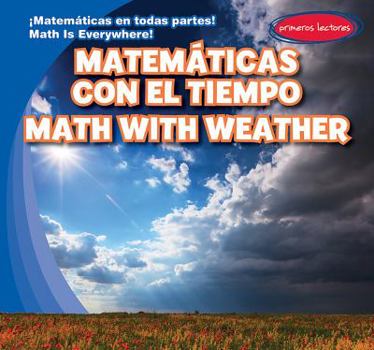 Matematicas Con El Tiempo / Math with Weather - Book  of the ¡Matemáticas en Todas Partes! / Math Is Everywhere!