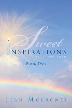 Paperback Sweet Inspirations from the Lord: Book Two Book