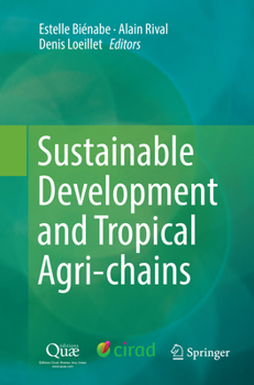 Paperback Sustainable Development and Tropical Agri-Chains Book