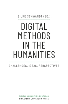 Paperback Digital Methods in the Humanities: Challenges, Ideas, Perspectives Book