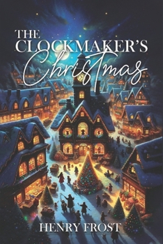 The Clockmaker's Christmas B0CNLG7LV4 Book Cover