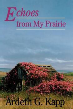 Hardcover Echoes from My Prairie Book