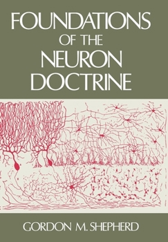 Hardcover Foundations of the Neuron Doctrine Book