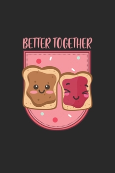 Paperback Better Together: Couple I Love I Friends I Peanut Butter Book