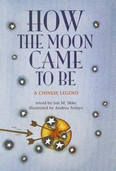 Paperback How the Moon Came to Be: A Chinese Legend Book