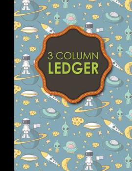 Paperback 3 Column Ledger: Record Book, Accounting Note Pad, Ledger Books For Bills, Cute Space Cover, 8.5 x 11, 100 pages Book