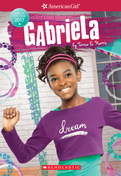 Paperback Gabriela (American Girl: Girl of the Year 2017, Book 1), Volume 1 Book