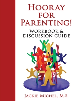 Paperback Hooray For Parenting: Workbook & Discussion Guide Book